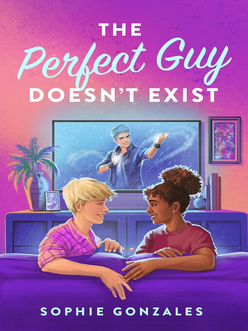 Title details for The Perfect Guy Doesn't Exist by Sophie Gonzales - Wait list